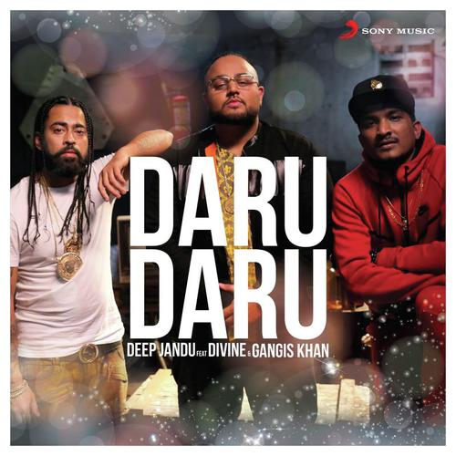 Daru Daru - Deep Jandu, Gangis Khan, DIVINE
