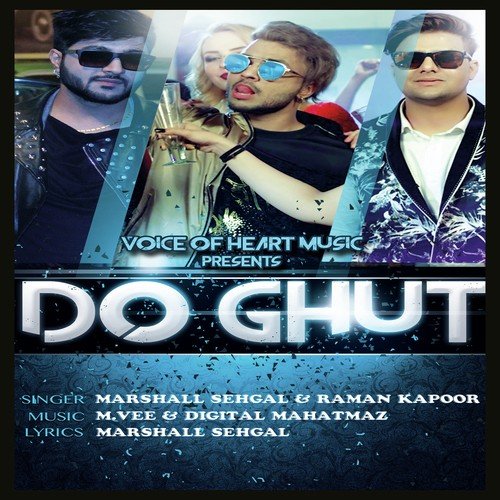 Do Ghut - Marshall Sehgal, Raman Kapoor