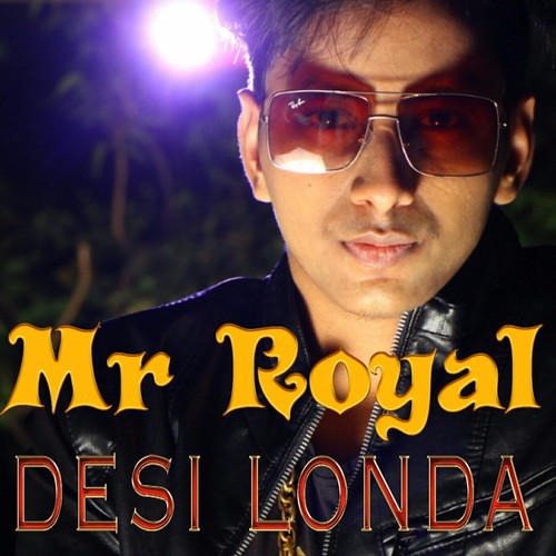 Desi Londa - Mr Royal