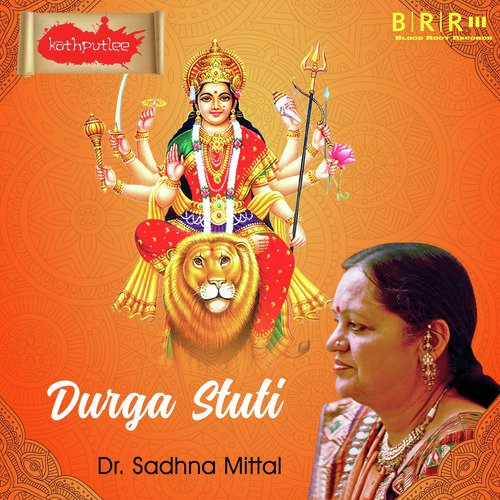 Durga Stuti - Dr. Sadhna Mittal