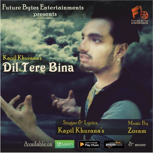 Dil Tere Bina - Kapil Khurana