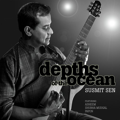 Depths Of The Ocean - Susmit Sen