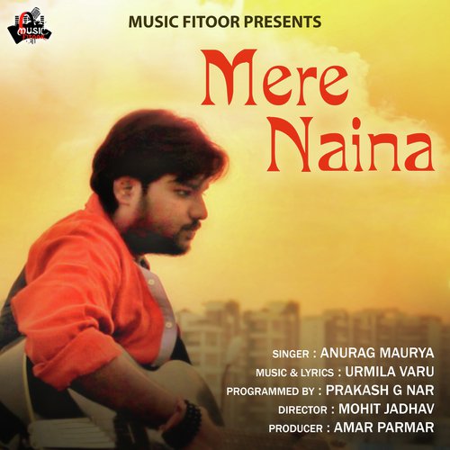 Mere Naina - Anurag Maurya and Urmila Varu