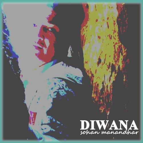 Diwana Hone Laga - Sohan Manandhar