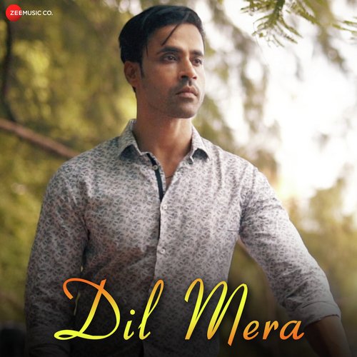 Dil Mera - Ravi Chowdhury, Ravi, Chowdhury