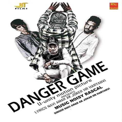 Danger Game - Ak Joker, Navi Amar, Navi Amar