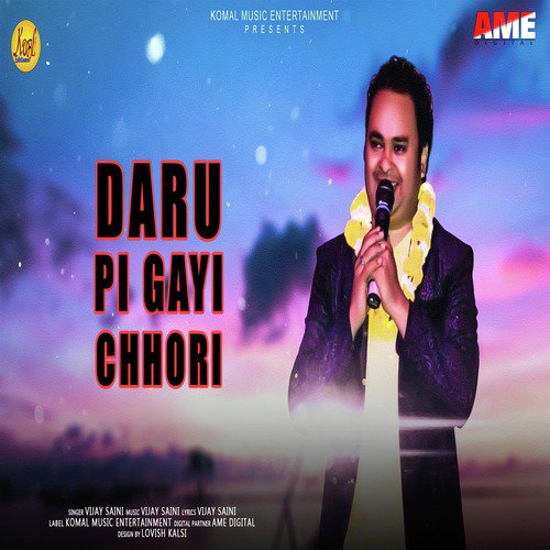 Daru Pi Gayi Chhori - Vijay Saini