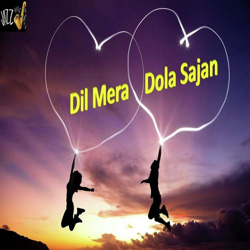 Dil Mera Dola Sajan - Shilpa ben