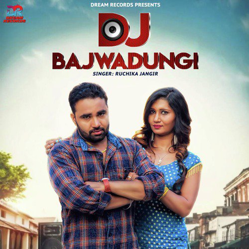 Dj Bajwadungi - Ruchika Jangir