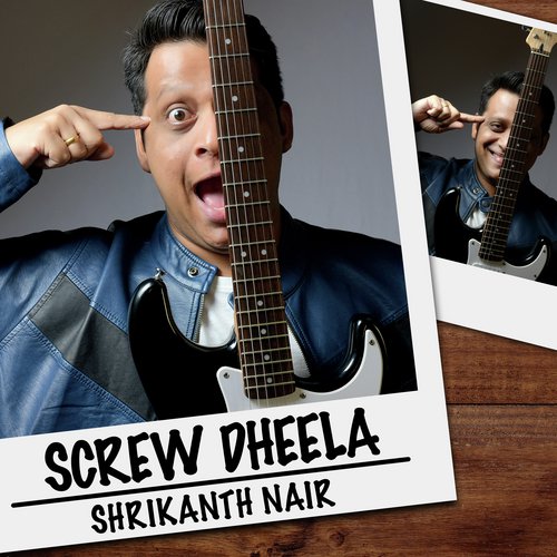 Screw Dheela - Dheeraj, Subhash, The Mellow Turtle, Tre Ess