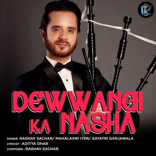 Dewwangi Ka Nasha - Raghav Sachar, Mahalakshmi Iyer, Gayatri Ganjawala