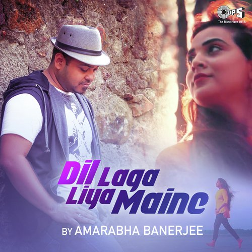 Dil Laga Liya By Amarabha Banerjee - Amarabha Banerjee
