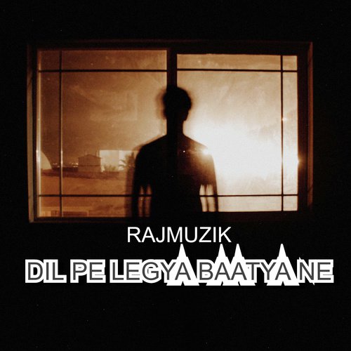 Dil pe legya baatya ne - RAJMUZIK