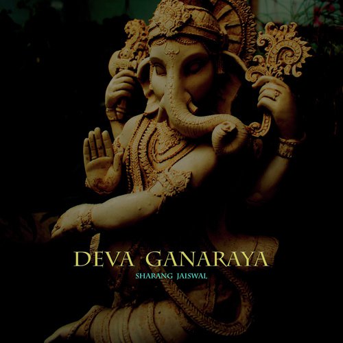 Deva Ganaraya - Sharang Jaiswal