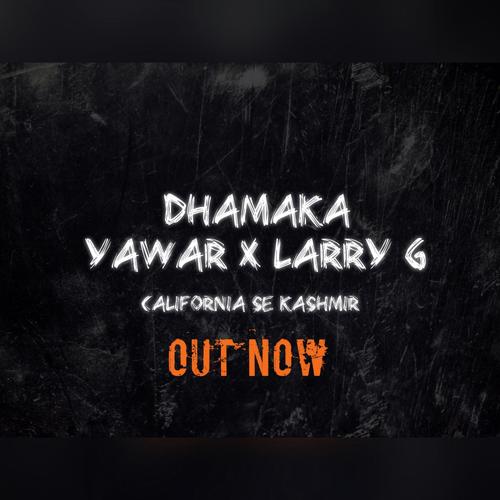 Dhamaka (Shezzy  Larry G) - Yawar, Larry G