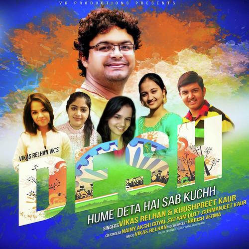 Desh Hume Deta Hai Sab Kuchh - Akshi Goyal, Nainy, Akshi Goyal, Satyam Dutt Attri, Vikas Relhan Vk  and  Gurpreet Kaur, Gurmanjeet 