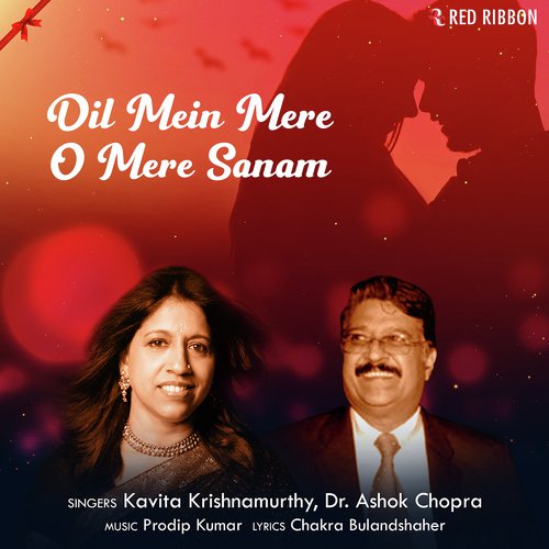 Dil Mein Mere O Mere Sanam - Dr. Ashok Chopra, Kavita Krishnamurthy