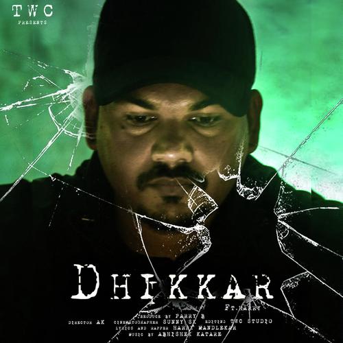 Dhikkar - Harry Mandlekar
