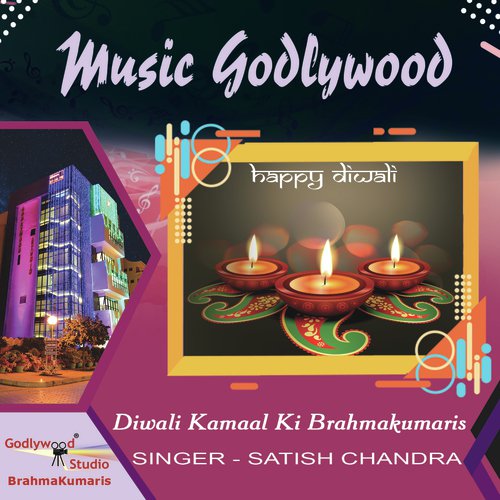 Diwali Kamaal Ki Brahmakumaris - Satish Chandra