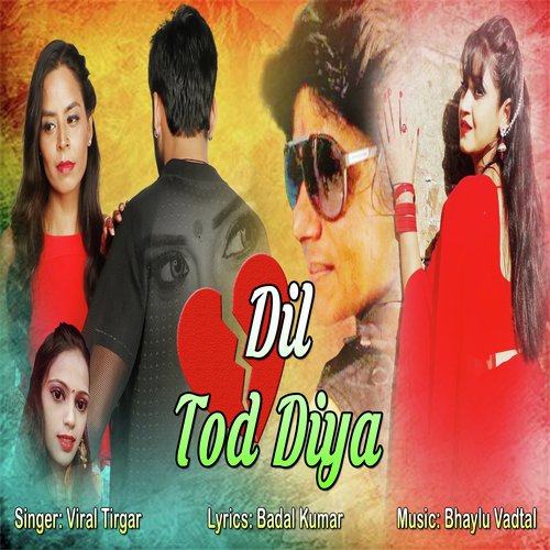 Dil Tod Diya - Viral Tirgar