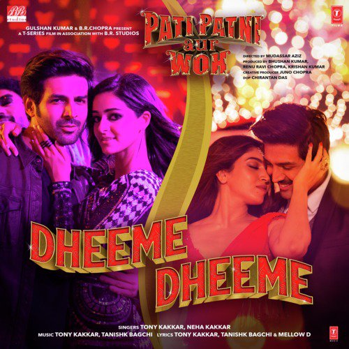 Dheeme Dheeme (From Pati Patni Aur Woh) - Tony Kakkar, Neha Kakkar, Tanishk Bagchi