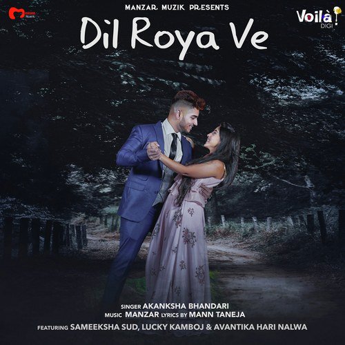 Dil Roya Ve - Akanksha Bhandari