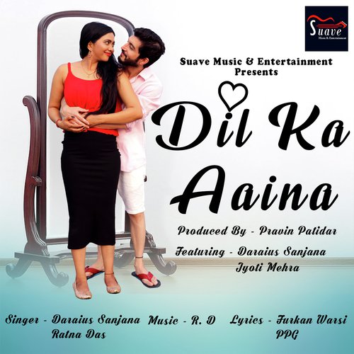 Dil Ka Aaina - Daraius Sanjana, Ratna Das