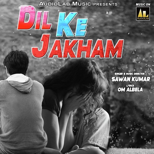 Dil Ke Zakham - Sawan Kumar