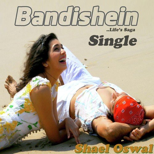 Bandishein - Shael Oswal