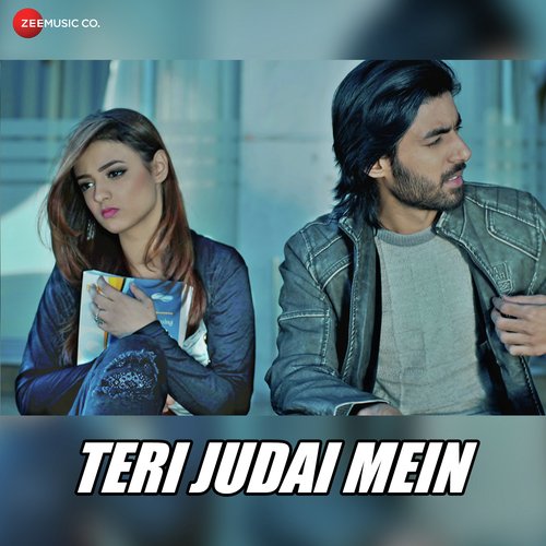 Teri Judai Mein - Shael Oswal