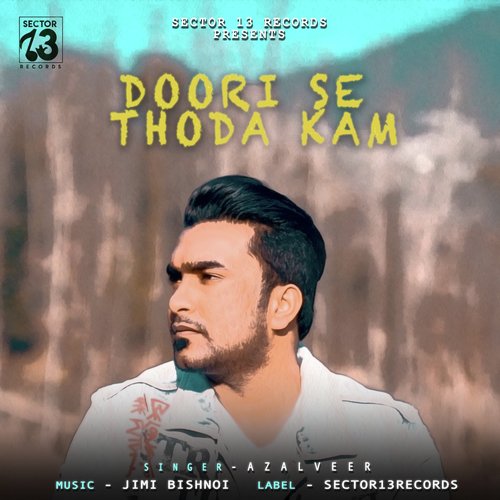 Doori Se Thoda Kam - Azalveer