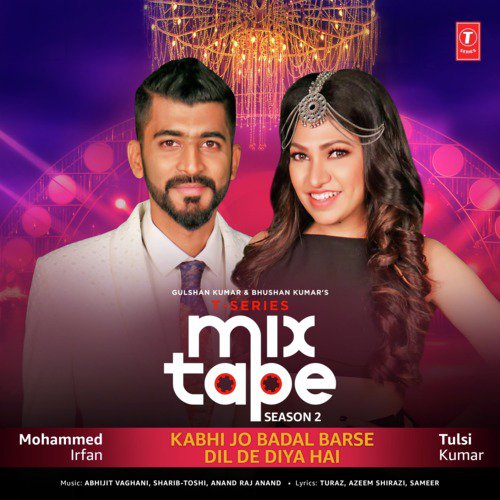 Kabhi Jo Badal Barse Dil De Diya Hai (From T Series Mixtape Season 2) - Arjun, Tulsi Kumar