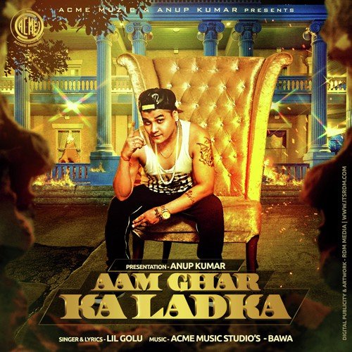 Aam Ghar Ka Ladka - Lil Golu