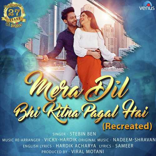 Mera Dil Bhi Kitna Pagal Hai - (Recreated) - David Prince, Mihir Shah