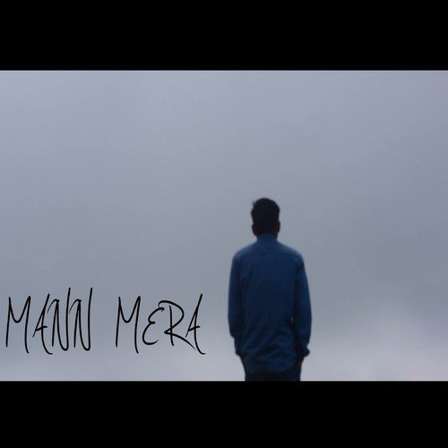 Mann Mera - Raj Barman, Ushoshi Bhattacharjee