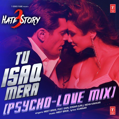 Tu Isaq Mera (Psycho-Love Mix) - Akash Kar