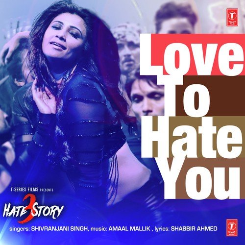 Love To Hate You - Raees, Zain-Sam, Nikhita Gandhi