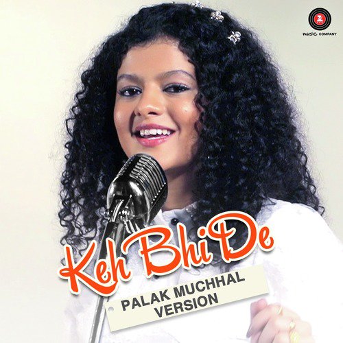 Keh Bhi De   Palak Muchhal Verison - Manoj Muntashir, Amaal Mallik, Palak Muchhal, Ankit Tiwari