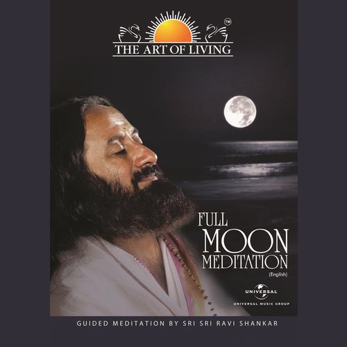 Full Moon (Meditation) (English Version) - Sri Sri Ravi Shankar