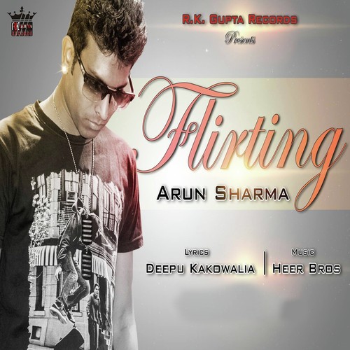 Flirting - Arun Sharma
