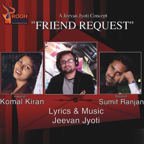Friend Request - Jeevan Jyoti, Komal Kiran, Sumit Ranjan