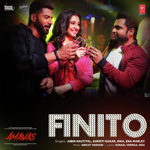 Finito (From Amavas) - Ikka, Abhijit Vaghani, Sukriti Kakar, Jubin Nautiyal