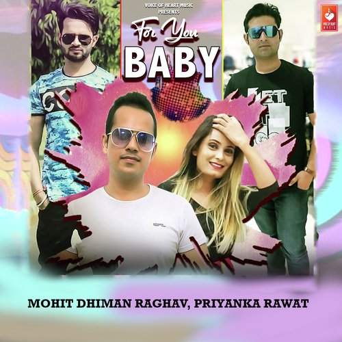 For You Baby - Mohit Dhiman Raghav, Priyanka Rawat