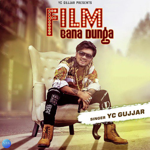 Film Bana Dunga - YC Gujjar