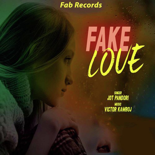 Fake Love - Jot Pandori