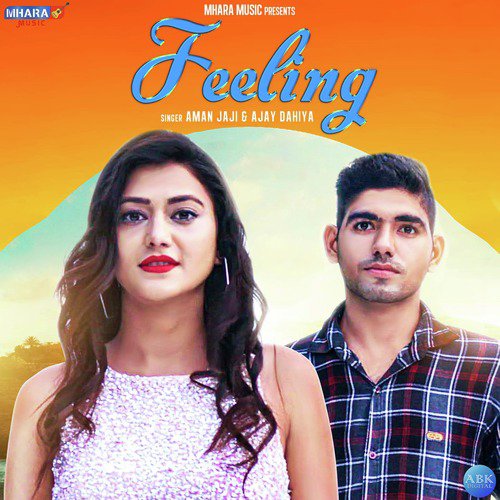 Feeling - Ajay Dahiya, Aman Jaji