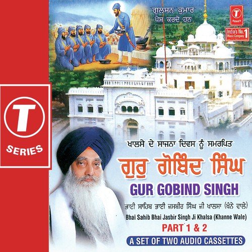 Gur Gobind Singh - Bhai Jasbir Singh Khalsa-Khanna Wale
