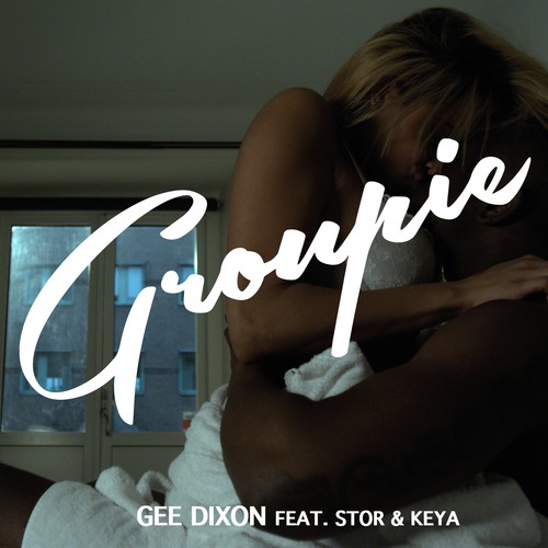 Groupie - Gee Dixon, Keya, Stor