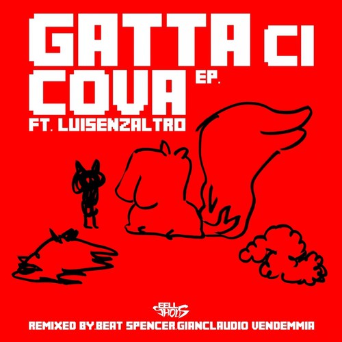 Gatta ci cova (Gianclaudio Vendemmia Remix) - Eell Shous, Luisenzaltro