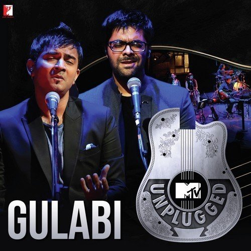 Gulabi (MTV Unplugged) - Jigar Saraiya, Shruti Pathak